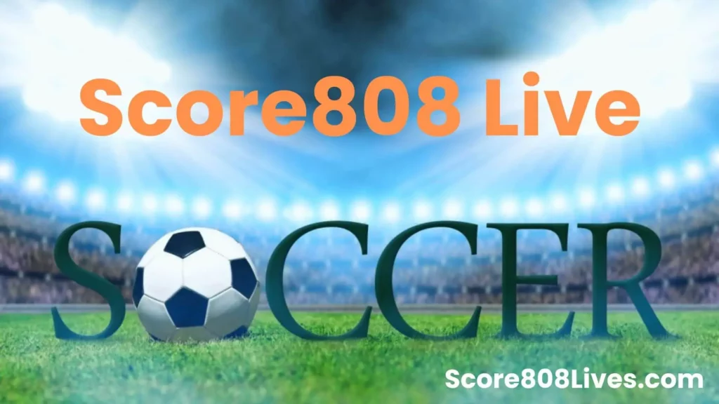 Score808 Live Soccer