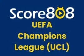 Score808 UCL Live score