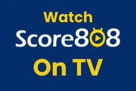 Watch Score808 on TV